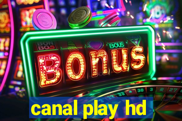 canal play hd